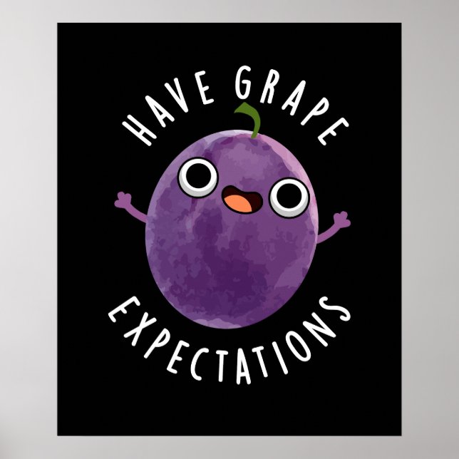 Póster Tener expectativas de uva Pun de fruta positivo os (Frente)