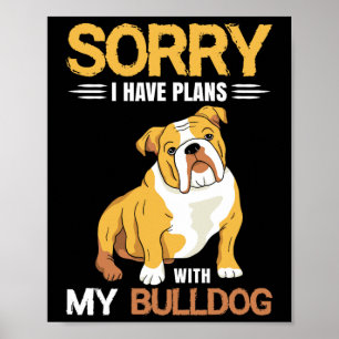 Póster Tener planes con mi Bulldog - Bulldog en inglés