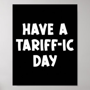 Póster Tener un Día Arancelario, Divertido, Chistes, Sarc