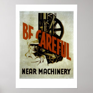 Póster Tenga cuidado cerca de la máquina - Poster de WPA