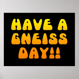 Póster ¡Tenga un día del gneis! Poster