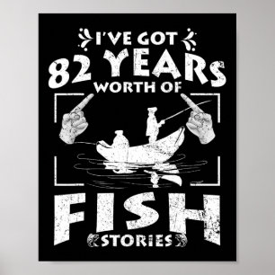 Póster Tengo 82 años de historias de pesca Cumpleaños P