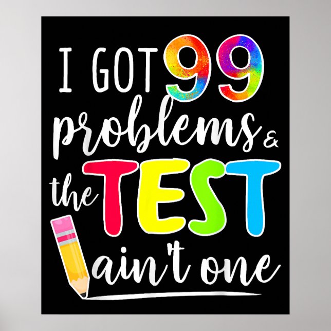 Póster Tengo 99 Problemas Día De Prueba Profesores Motiva (Frente)