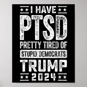 Póster Tengo Al Bonito Del Ptsd Cansado De Los Estúpidos