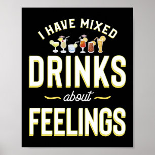 Póster Tengo Bebidas Mezcladas Acerca De Sentirme Cabrero