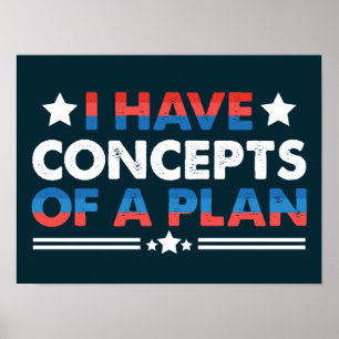 Póster Tengo Conceptos De Un Plan Divertido