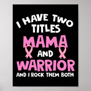 Póster Tengo Dos Títulos Mamá Y Cáncer De Mama Guerrero