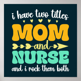 Póster Tengo Dos Títulos Mamá Y Enfermera Y Los Rocío A A