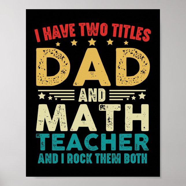 Póster Tengo Dos Títulos Papá Y Math Teacher Graciosament (Frente)