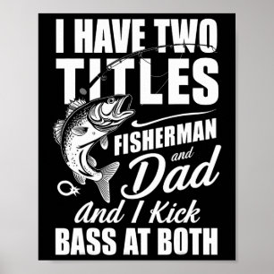 Póster Tengo Dos Títulos Pescador Papá Byss Pesca - Gordo
