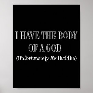 Póster Tengo el cuerpo de un dios desafortunadamente es B