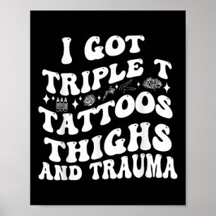 Póster Tengo El Triple Tatuaje De Tatuajes Y El Trauma Gr