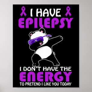 Póster Tengo Epilepsia No Pretendan Que Me Gusta Epilepsi