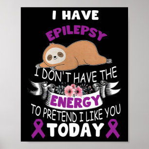 Póster Tengo epilepsia no tengo la conciencia de la energ