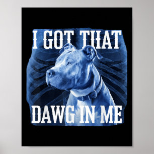 Póster Tengo Ese Dawg En Mí Xray Pitbull Ironic Meme Vir