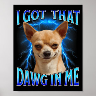 Póster Tengo Ese Perrito En Mí Meme Dicho Divertido Tengo
