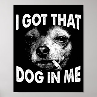 Póster Tengo ese perro en amantes de chihuahua hombres di