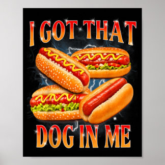 Póster Tengo Ese Perro En Meme De Hot Dog Divertido Bootl
