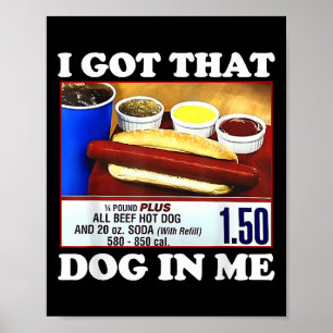 Póster Tengo Ese Perro En Mí Cita De Hotdog Graciosa Meme