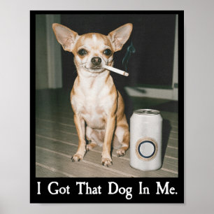 Póster Tengo ese perro en mí Funny Dog Amantes de Chihuah