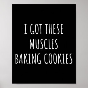 Póster Tengo Estos Músculos Haciendo Cookies Baker Mom Gy