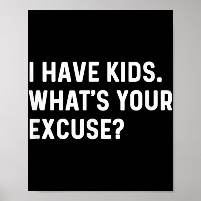 Póster Tengo Hijos, ¿Cuál Es Tu Excusa? (Frente)