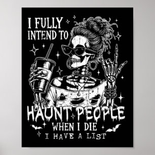 Póster Tengo La Intención De Acosar A La Gente Cuando Mue