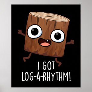 Póster Tengo Log-a-rhythm Funny Wood Pun Dark BG