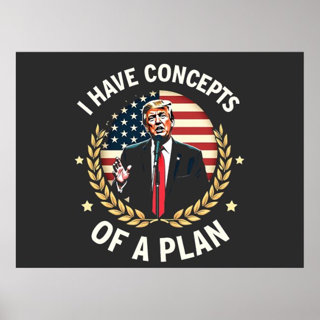 Póster Tengo los conceptos de un plan que Trump discute l (Frente)