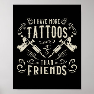 Póster Tengo Más Tatuajes Que Amigos Tattoed