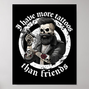 Póster Tengo Más Tatuajes Que Amigos Tattoos Addict Ta