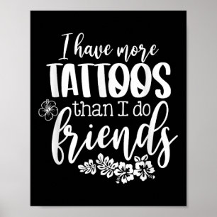 Póster Tengo Más Tatuajes Que El Tatuaje Gracioso De Amig