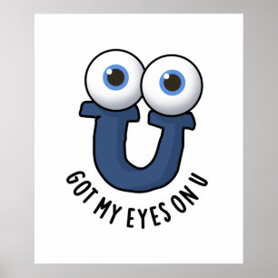 Póster Tengo Mis Ojos En U Funny Alphabet Pun