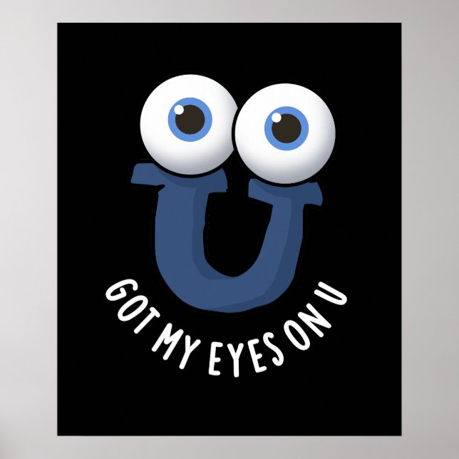 Póster Tengo Mis Ojos En U Funny Alphabet Pun Dark BG (Frente)