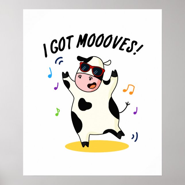 Póster Tengo Moooooves Divertido Bailando Cow Pun (Frente)