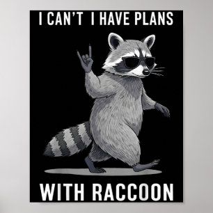 Póster Tengo Planes Con Racoon Hombres Mujeres Niños Roci