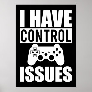 Póster Tengo Problemas De Control - Divertido Video Gamer