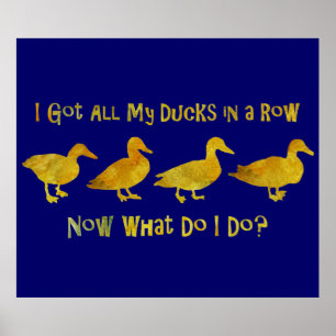 Póster Tengo Todos Mis Patos En La Fila