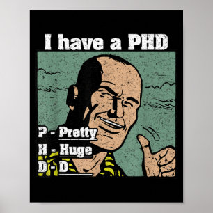 Póster Tengo Un D Enorme Phd Hombres Divertidos Cita Humo