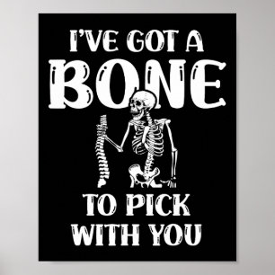 Póster Tengo un Hueso que elegir con usted Halloween Skel
