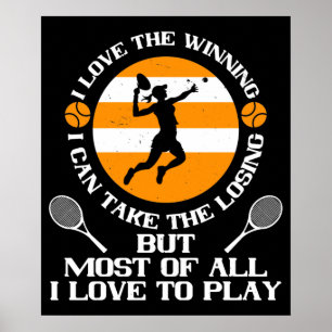 Póster Tenis - Me encanta ganar Me encanta jugar