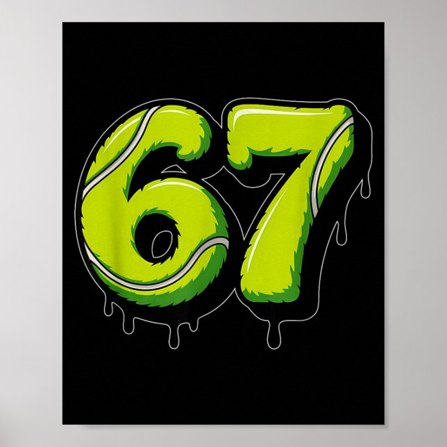 Póster Tennis Drip Number 67 Or 67th Birthday Six Seven  (Frente)