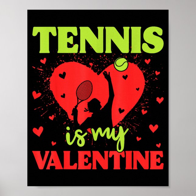 Póster Tennis Is My Valentine Cool Srt Motivation Player  (Frente)