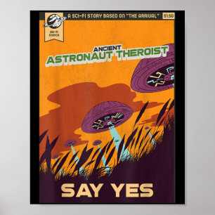 Póster Teórico de los antiguos astronautas dice sí teóric
