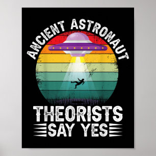 Póster Teóricos astronautas antiguos dicen sí teórico ali