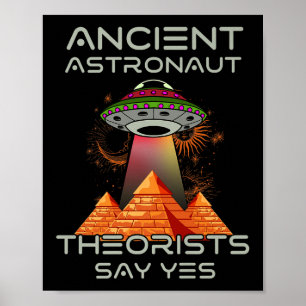 Póster Teóricos de antiguos astronautas dicen 'si-alieníg