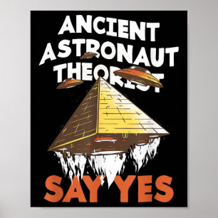 Póster Teóricos de los antiguos astronautas dicen sí Alie