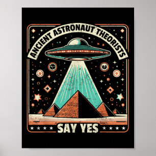 Póster Teóricos de los antiguos astronautas dicen sí Alie