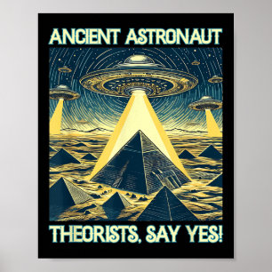 Póster Teóricos de los antiguos astronautas dicen sí - ex
