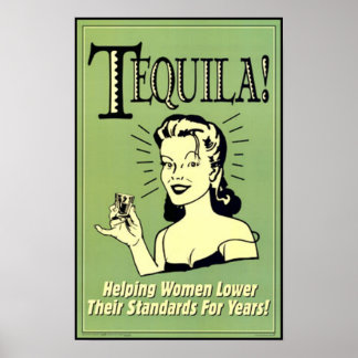 Póster Tequila - Ayudar a las mujeres a bajar sus estánda